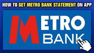 How To Get Metro Bank Statement On App (2025)