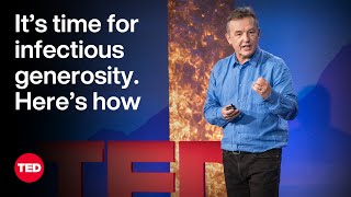 It's Time for Infectious Generosity. Here's How | Chris Anderson | TED