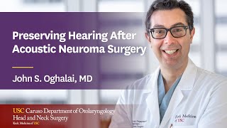 Preserving Hearing with Acoustic Neuroma