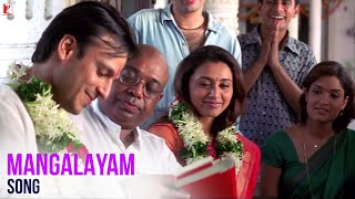Mangalayam | Saathiya | Vivek Oberoi, Rani Mukerji | KK, Shaan | A R Rahman, Gulzar | Wedding Song