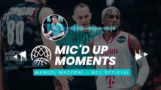 Manuel Mazzoni - Mic'd Up Moments - Basketball Champions League 2022-23