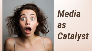 Media: The Catalyst for Social Change