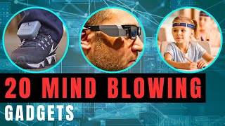 20 Mind Blowing Gadgets of 2024 You Must See!