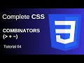 CSS Combinators Explained | Descendant, Child, Adjacent & General Sibling Selectors