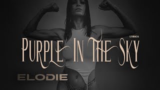 Elodie - Purple In The Sky (Testo/Lyrics)
