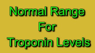 Normal Range For Troponin Levels