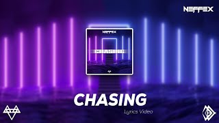 NEFFEX - Chasing [Lyrics]