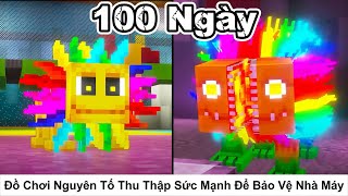 Tóm Tắt 100 Ngày || Đồ Chơi Nguyên Tố Thu Thập Sức Mạnh Để Bảo Vệ Nhà Máy Đồ Chơi