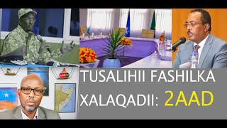 FUSAALIHII FASHILKA, XALAQADII 2AAD. TALIYAHA SIRDOONKA SOMALIYA IYO DHIGIISA ETHIOPIA