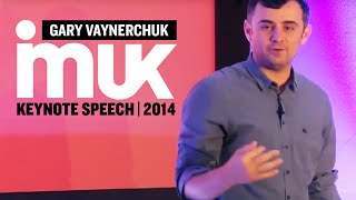 Gary Vaynerchuk IMUK Keynote Speech | 2014