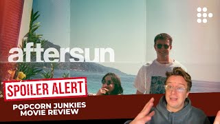 AFTERSUN (Paul Mescal) The POPCORN JUNKIES Movie Review (LIGHT SPOILERS)