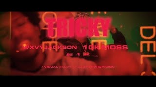 Wxvy Jackson-'Tricky' (ft.10k Moss) [Official Music Video]