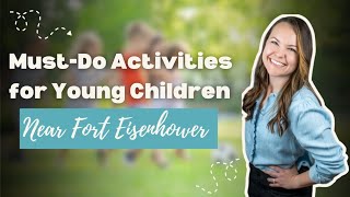 Top things to do with young kids around Fort Eisenhower,  Augusta, GA!