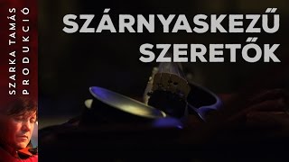 Szarka Tamás – Szárnyaskezű szeretők (Ghymes, Smaragdváros, 2000)