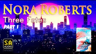 Three Fates by Nora Roberts Part 1 | Story Audio 2021.