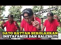 VIRAL  || Dato' Hattan Sekolahkan Selebriti