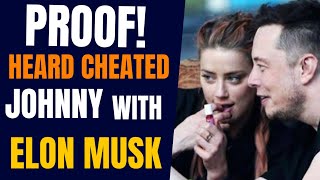 AMBER HEARD CHEATED - Proof Amber Heard Cheated On Johnny Depp With Elon Musk | The Gossipy