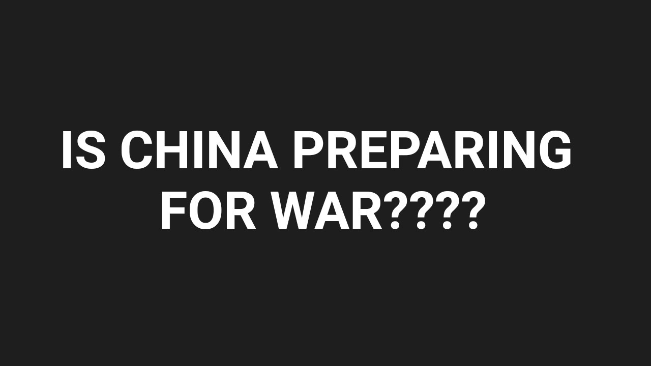 Is China Preparing For War? - YouTube