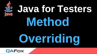 Java for Testers - Part 171 - Method Overriding