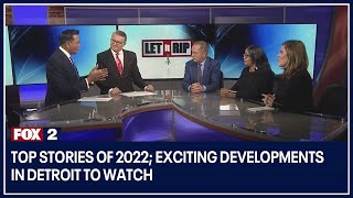 Top stories of 2022; exciting developments in Detroit to watch