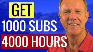 How To Get 1000 Subscribers and 4000 Hours Watch Time