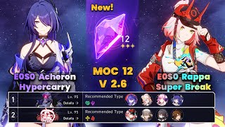 E0S0 Acheron Hypercarry & E0S0 Rappa Super Break | New MOC12 | 3 Stars | HSR | V2.6 |