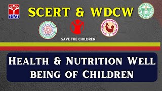 WDCW \u0026 SCERT || Health \u0026 Nutrition Well being of Children || 10.02.2022