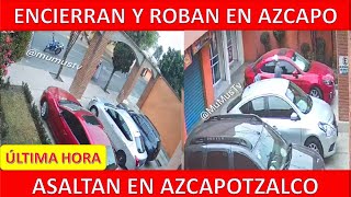 Azcapo: Encierran y roban en comercio de Av. Azcapotzalco
