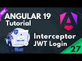 Angular 19 Tutorial | What is Interceptor | JWT login  in Angular | Part 27