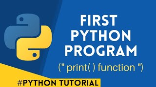 First Python program | print() function | Python tutorial for beginners