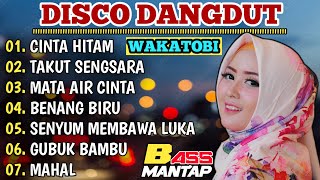 DISCO DANGDUT WAKATOBI - FULL ALBUM MEGGY Z BASS MANTAP BRO!!!!