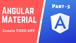 Todo App in Angular 8 and Angular Material - Part 5 - Angular Tutorial