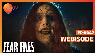 Fear Files | Ep - 47 | Webisode | Zee TV