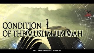 Condition Of The Muslim Ummah