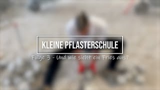 Kleine Pflasterschule - Fries und Einfassung 3: Die Wirkung des Fries'