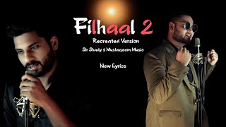 Filhaal2 Mohabbat |Recreated|Akshay Kumar Ft Nupur Sanon |BPraak|Jaani | Mustaqeem Music | Sir Shady