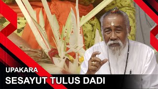 SESAYUT TULUS DADI | UPAKARA