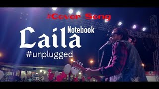 NOTEBOOK :- LAILA MALE UNPLUGGED COVER BY KAMIL HUSSAIN