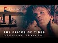 1991 The Prince of Tides Official Trailer 1 Columbia Pictures