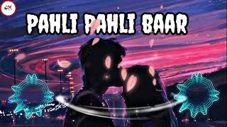 Pahli Pahli Baar Mahobbat Ki Hai Full Song ( Slowed+Reverb ) Sirf Tum Sanjay Kapoor ❤️