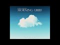 morning grief catharsis single 2020