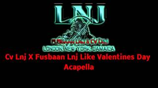 Cv LNJ \u0026 Fusbaan LNJ - Like Valentines Day - Acapella - OCT 2015