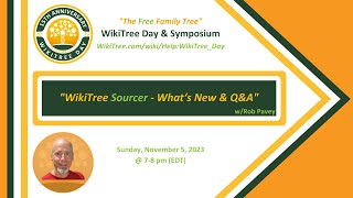 WikiTree Day: WikiTree Sourcer - What's New? \u0026 Q\u0026A with Rob Pavey