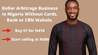 How to Start Dollar Arbitrage Business in Nigeria Without Cards or Dorm Account | Crypto Arbitrage