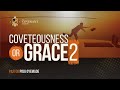 COVETOUSNESS OR GRACE 2 || IKEJA SERVICE || SUNDAY 29th SEPTEMBER 2024 || PASTOR POJU OYEMADE