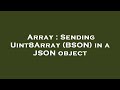 Array : Sending Uint8Array (BSON) in a JSON object