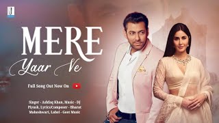 Mere Yaar Ve - New Hindi Song | Salman Khan | Katrina Kaif | Romantic Love Song | 2025 | Geet Music