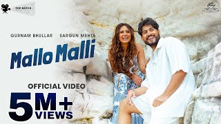 Mallo Malli | Official Video | Gurnam Bhullar | Sargun Mehta | Diamondstar Worldwide | Latest Song