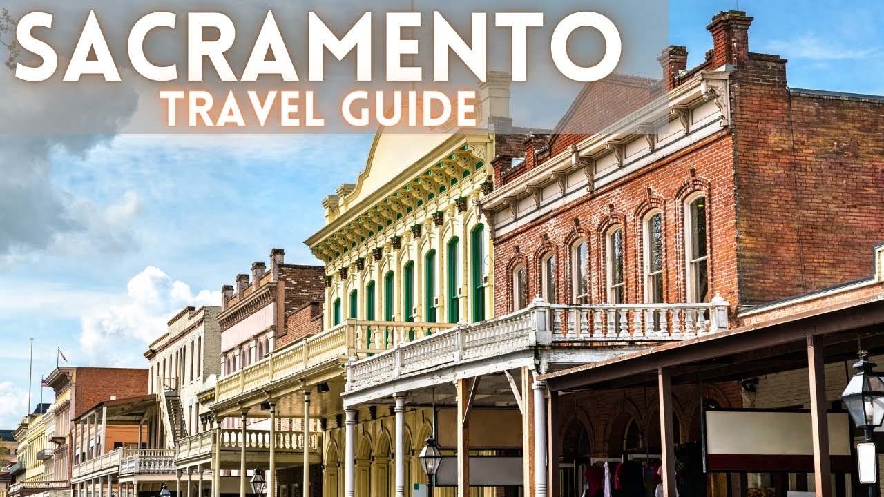 SACRAMENTO CALIFORNIA TRAVEL GUIDE 4K - YouTube