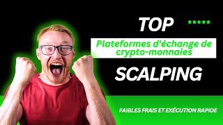 Top 5 des plateformes d'échange de cryptomonnaies pour le scalping en 2025